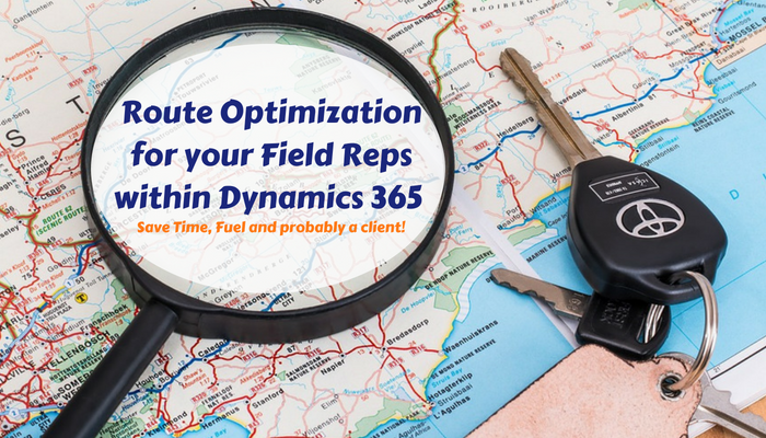 Route Optimization for your Field Reps within Dynamics 365