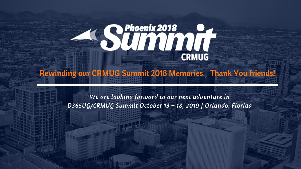 Rewinding our CRMUG Summit 2018 Memories - Thank You friends
