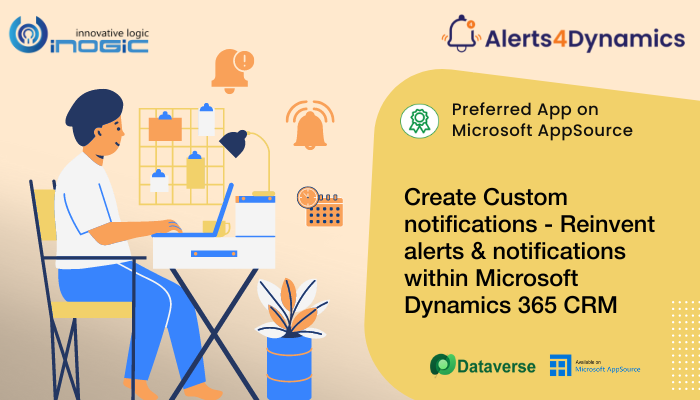 alerts & notifications within Microsoft Dynamics 365 CRM