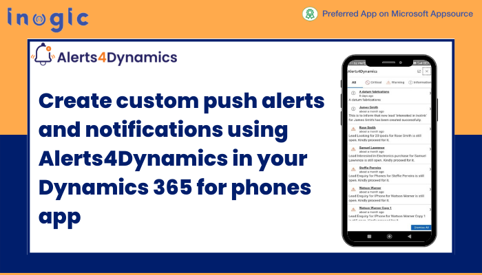 Create custom push alerts and notifications using Alerts4Dynamics in your Dynamics 365 for phones app