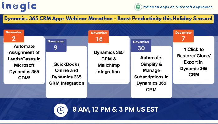 Dynamics 365 CRM Apps Webinar Marathon – Boost Productivity this Holiday Season!