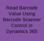 Read Barcode Value Using Barcode Scanner Control in Dynamics 365