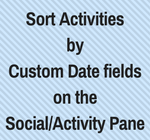 Sort Activities byCustom Date field