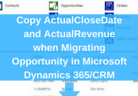 Copy ActualCloseDate and ActualRevenue when Migrating Opportunity in Microsoft Dynamics CRM