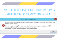 UNABLE TO UPDATE RELYING PARTY IN ADFS FOR DYNAMICS 365