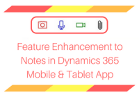 Feature Enhancement to Notes in Dynamics 365 Mobile and Tablet app