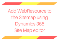 Add WebResource to the Sitemap using Dynamics 365 Site Map editor