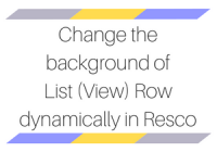 Change the background of List Row dynamically in Resco