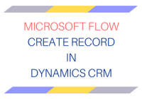 Microsoft Flow Create record in Dynamics CRM
