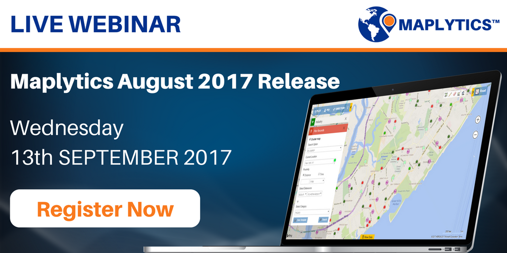 [Live Webinar] Maplytics August 2017 Release – Uniquely Yours
