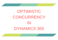 Optimistic Concurrency in Dynamics 365