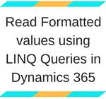 Tip - Read Formatted values using Linq