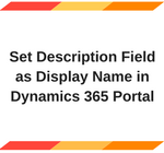 Set Description Field as Display Name in Dynamics 365 Portal