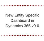 New V9 Feature - Entity Specific Dashboard