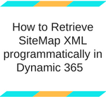 How to Retrieve SiteMap XML programmatically in Dynamic 365