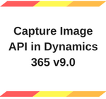 Capture Image API in Dynamics 365 v9.0