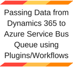 Passing data from CRM to Azure Service Bus Queue using Plugin or workflow