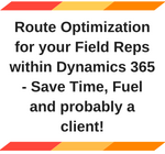 Route Optimization for your Field Reps within Dynamics 365