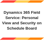 Share Type of Schedule board in Field Service