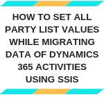 How to set all Partylist values while migrating data of Activities