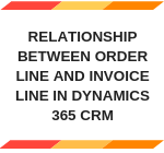 Relationship between Order Line and Invoice Line in Dynamics 365