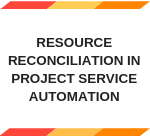 Resource reconciliation in PSA