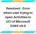 How to resolve error when user trying to open Activities in UCI