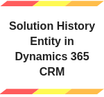 Solution History entity in Dynamics 365