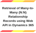 Retrieve ManyTomany related records in Dynamics 365 using Web API