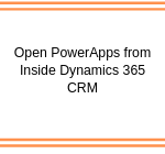 Open PowerApps from Inside Dynamics 365 CRM