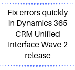 Dynamics 365 Unified Interface