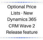 Optional Price Lists - New Dynamics 365 CRM Wave 2 Release feature