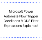 Microsoft Power Automate Flow Trigger Conditions CDS Filter Expressions Explained