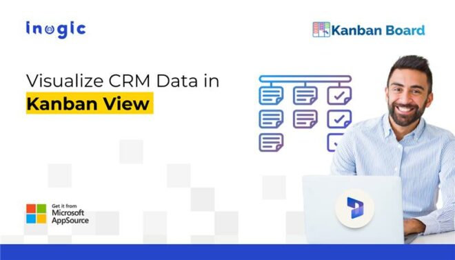 Kanban Board – The Power of a Visual Tool for your Dynamics 365 CRM ...