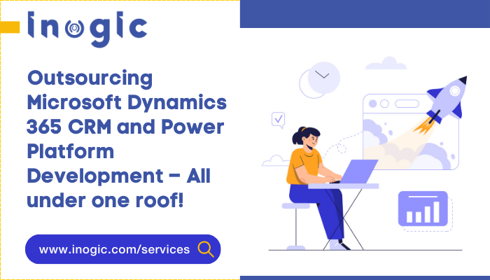 Outsourcing Microsoft Dynamics 365 CRM and Power Platform Development