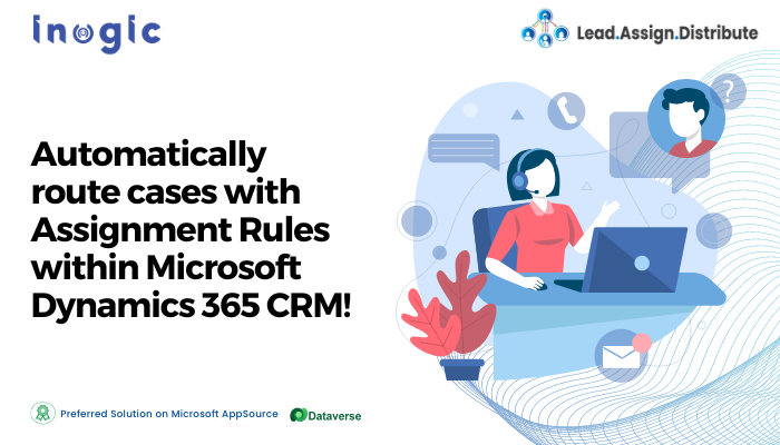 assignment rules in dynamics 365