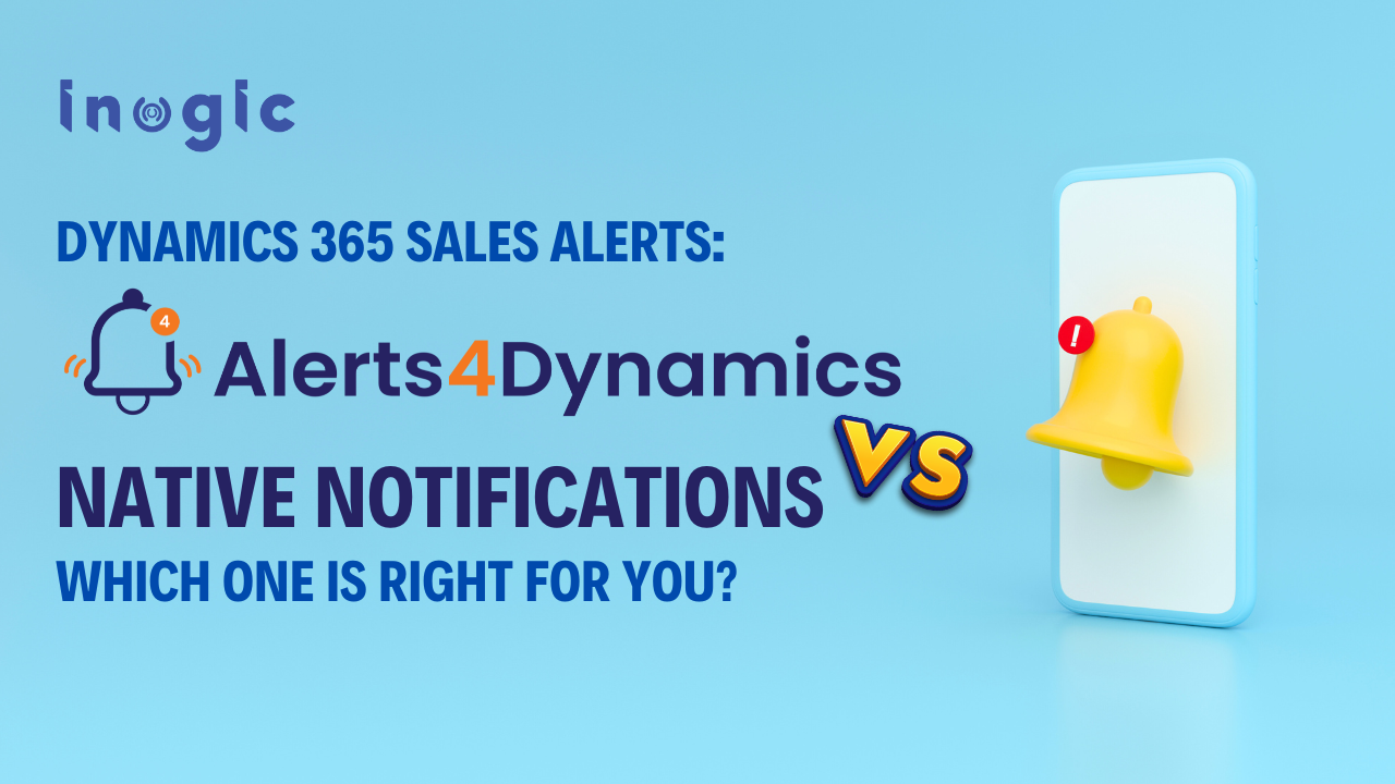 Dynamics 365 Sales Alerts: Native Notifications vs. Alerts4Dynamics – Which one is Right for You? Dynamics 365 Sales Alerts: Native Notifications vs. Alerts4Dynamics – Which one is Right for You?