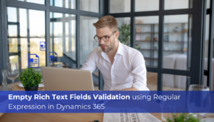 Empty Rich Text Fields Validation using Regular Expression in Dynamics ...