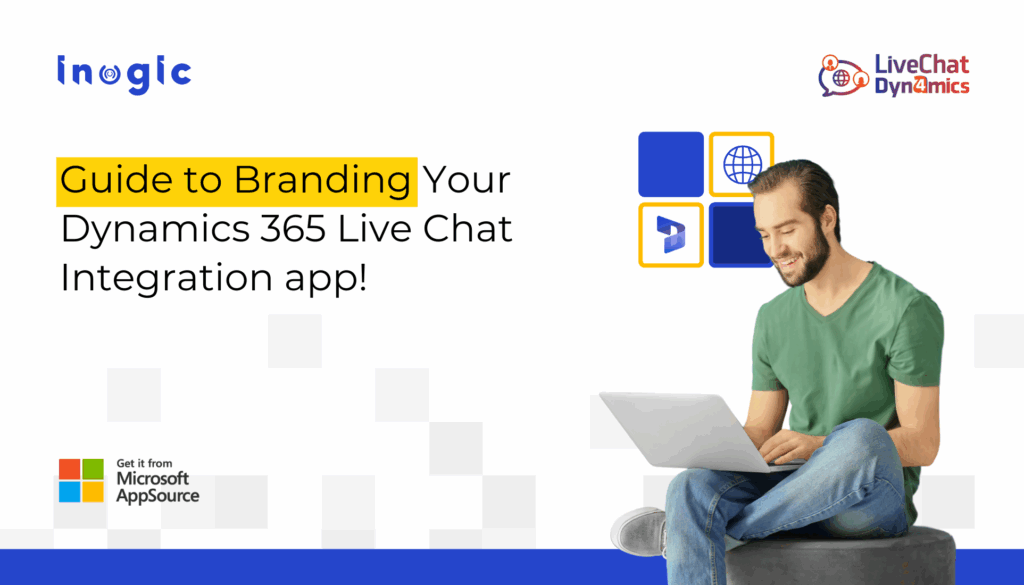 Guide to Branding Your Dynamics 365 Live Chat Integration App ...