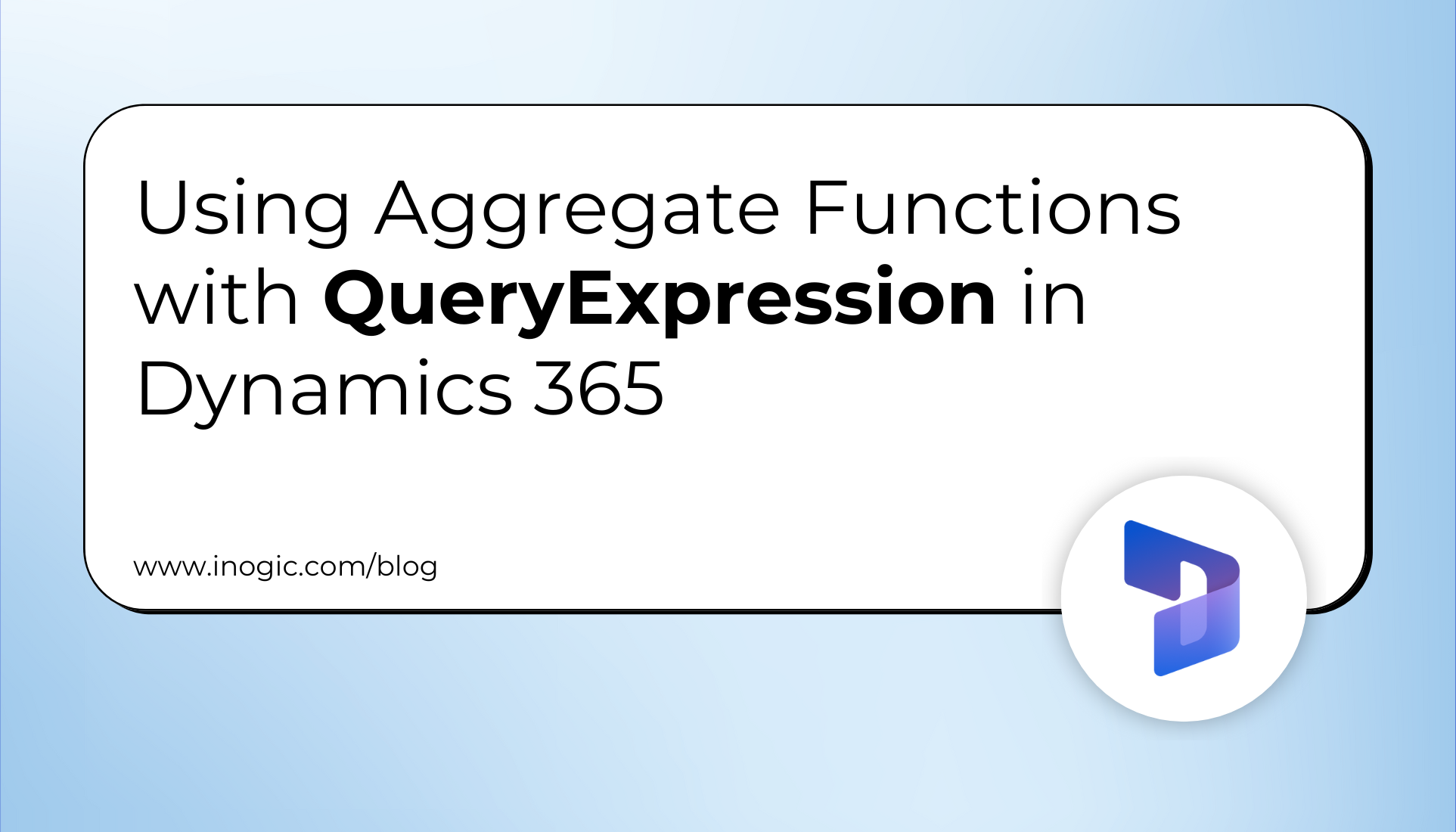 Using Aggregate Functions with QueryExpression in Dynamics 365