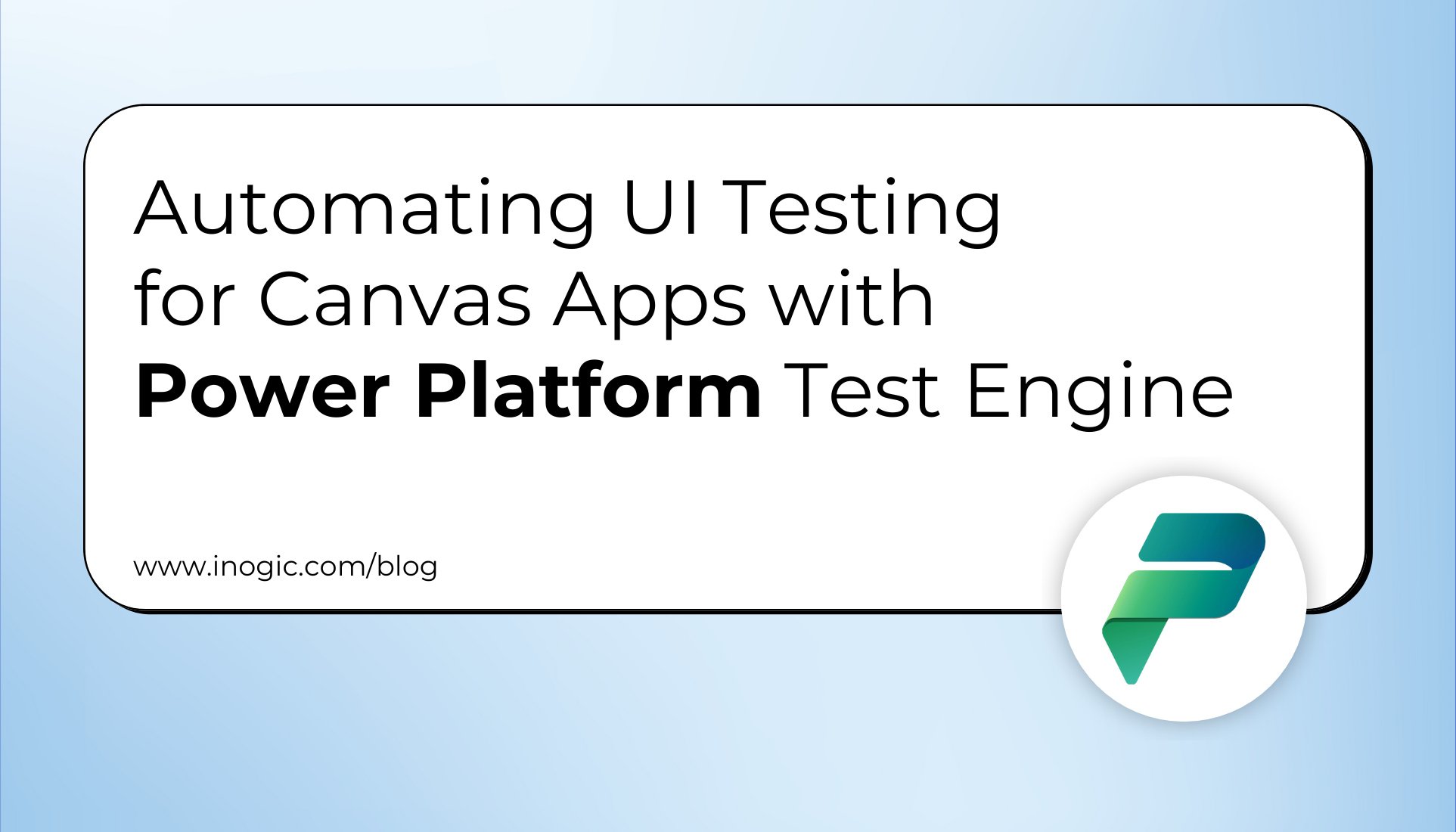 Automating UI Testing for Canvas Apps with Power Platform Test Engine