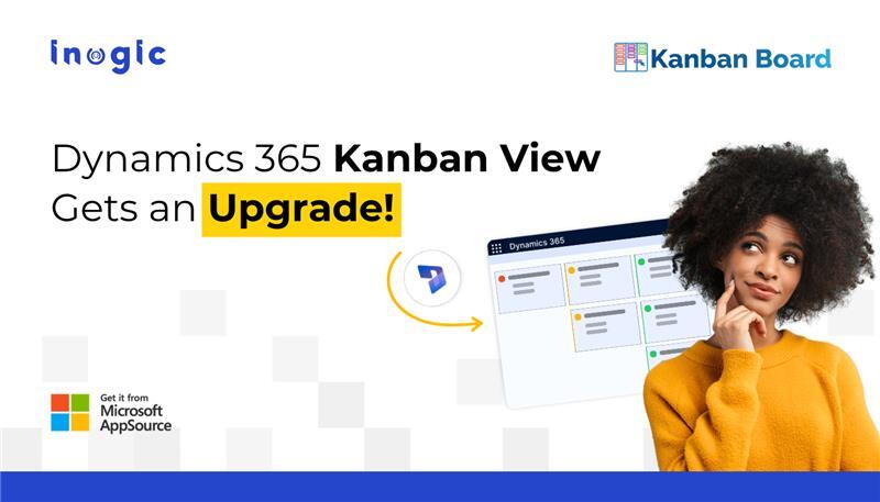 Dynamics 365 CRM Kanban View Gets an Upgrade: Prioritize with Lane Sorting!