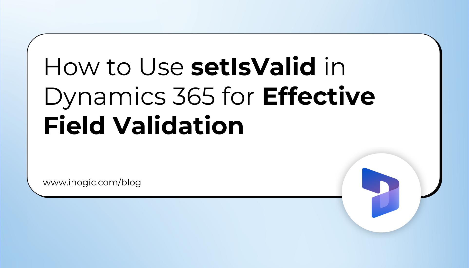 How to Use setIsValid in Dynamics 365 for Effective Field Validation