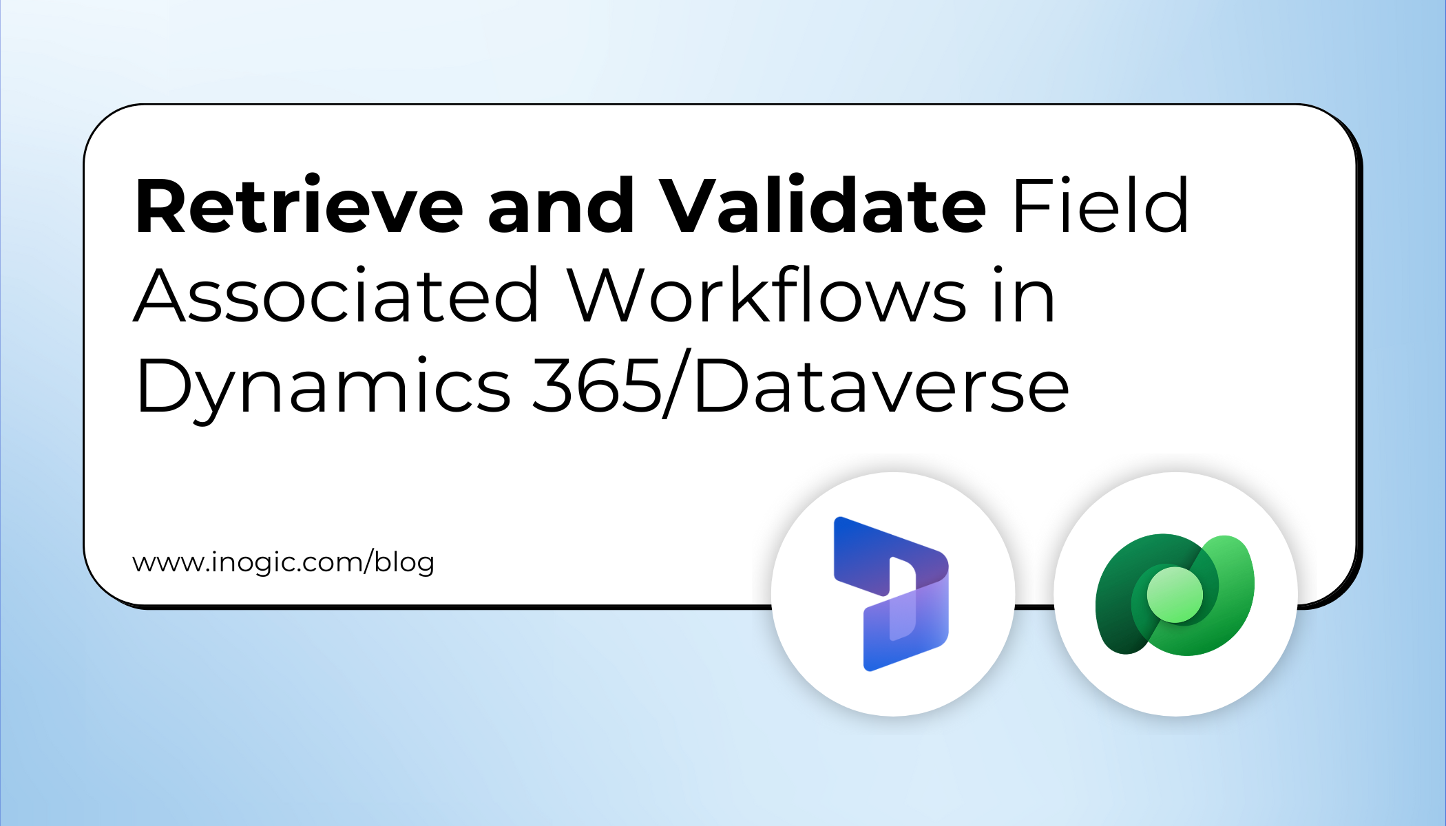 Retrieve and Validate Field Associated Workflows in Dynamics 365Dataverse
