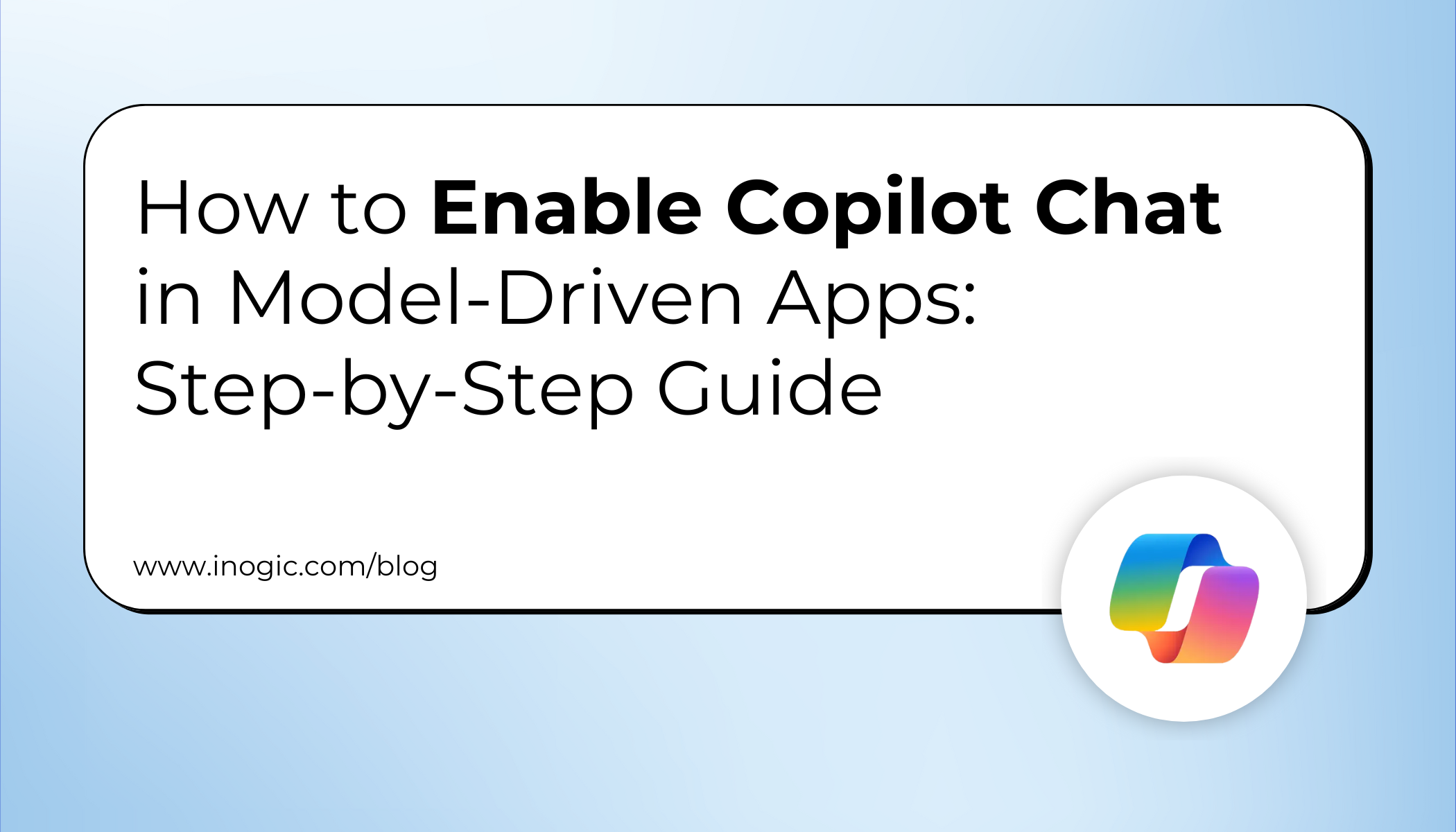 How to Enable Copilot Chat in Model-Driven Apps: Step-by-Step Guide