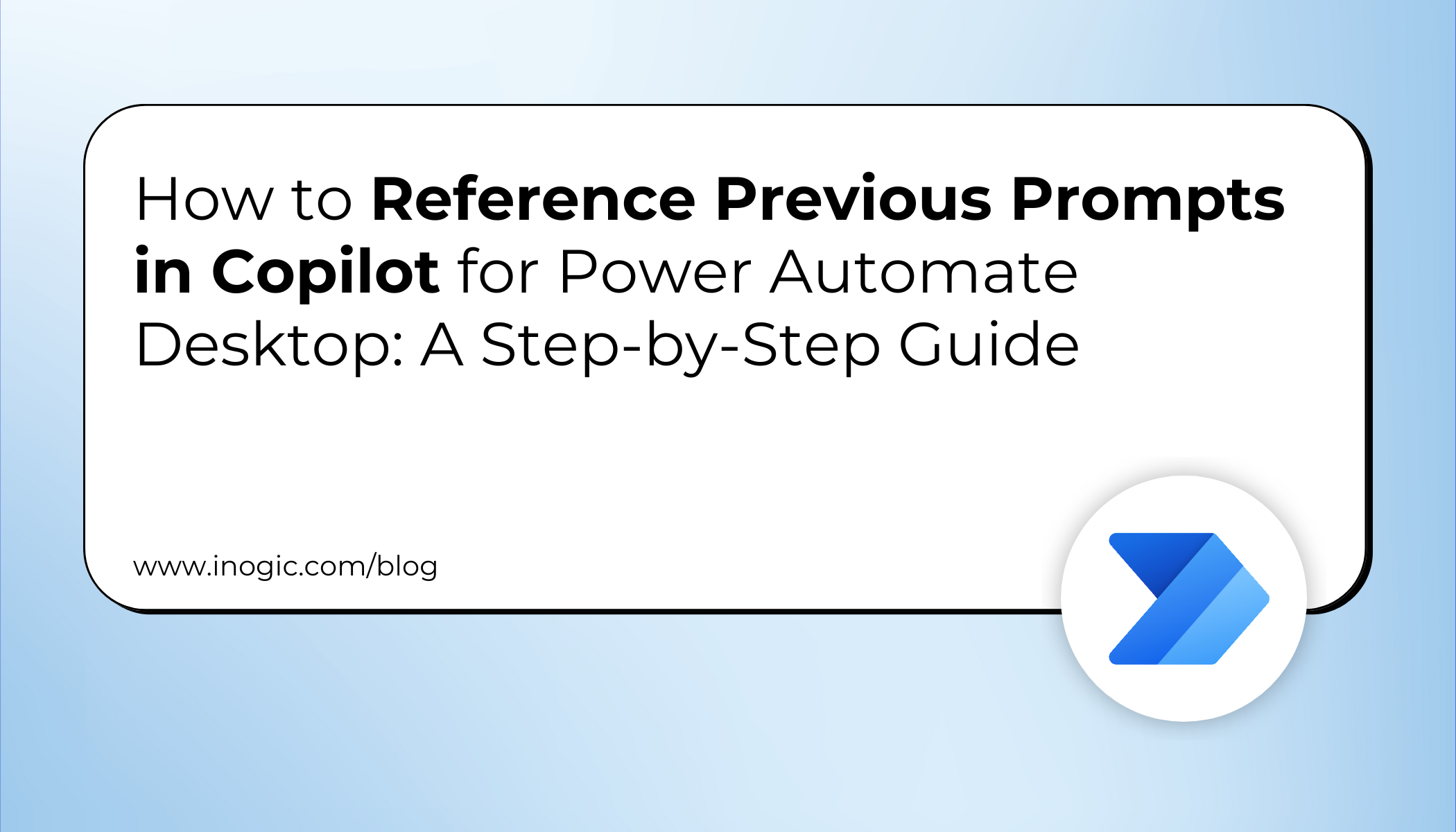 How to Reference Previous Prompts in Copilot for Power Automate Desktop: A Step-by-Step Guide