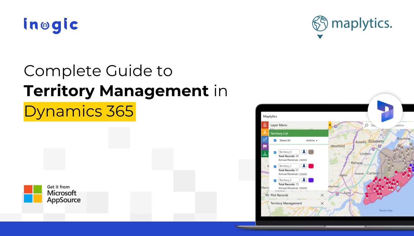 Complete Guide to Territory Management in Dynamics 365