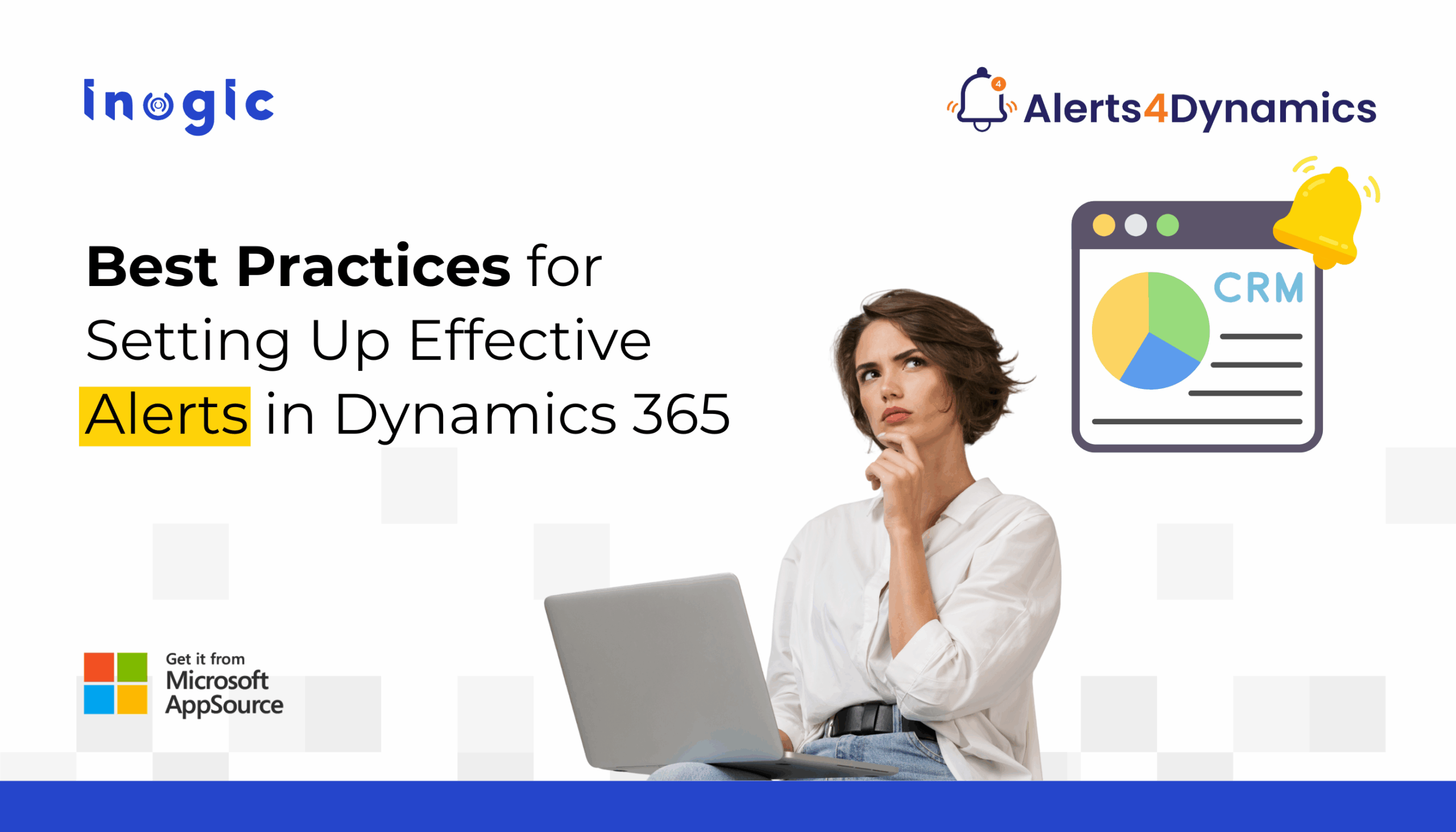 Best Practices for Setting Up Effective Alerts in Dynamics 365 CRM