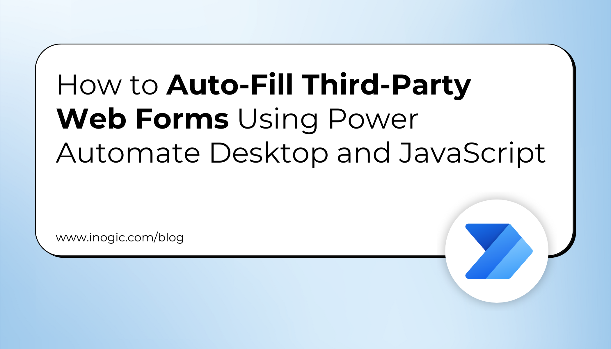 How to Auto-Fill Third-Party Web Forms Using Power Automate Desktop and JavaScript How to Auto-Fill Third-Party Web Forms Using Power Automate Desktop and JavaScript