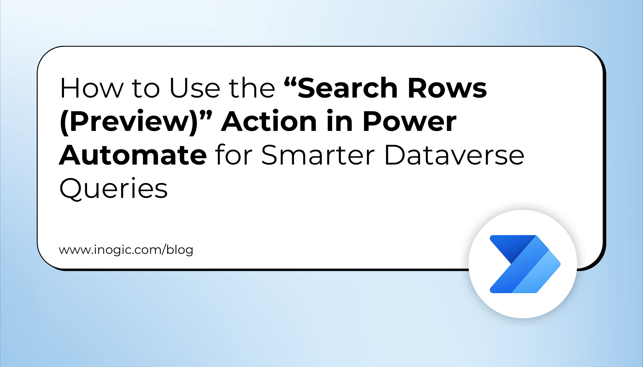 How to Use the “Search Rows (Preview)” Action in Power Automate for Smarter Dataverse Queries